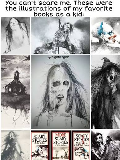 Scary Stories to Tell in the Dark used to scare me so much when I was a kid!