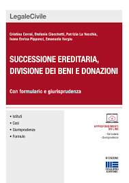 Check spelling or type a new query. Successione Ereditaria Divisione Dei Beni E Donazioni Maggioli Editore