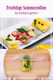 Fruchtige Sommerrollen So Einfach Geht S Lecker Sommerrollen Lecker Dessert Rezepte Schnell