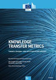 Jrc Publications Repository Knowledge Transfer Metrics Towards A European Wide Set Of Harmonised Indicators
