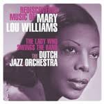 The Dutch Jazz Orchestra: Rediscovered Music of Mary Lou Williams album  review @ All About Jazz