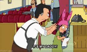 It S My Daddy Bob S Burgers Gif Itsmydaddy Daddy Dad Discover Share Gifs Bobs Burgers Bobs Burgers Funny Bobs Burgers Gif