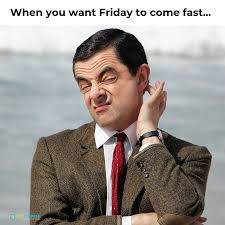 Meme Funny Mr Bean Friday Memes Mr Bean Mr Bean Funny Mr