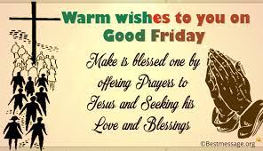 Let me first and foremost wish every christian all over the world happy good friday. Happy Good Friday Picture Images With Messages 2021