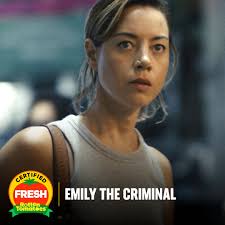 Emily the Criminal is officially Certified Fresh at 93%