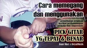 Cara Menggunakan Pick Gitar Yang Benar Tepat Pemula Wajib Tonton Youtube