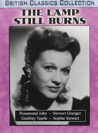 Amazon.com: The Lamp Still Burns : Stewart Granger, Rosamund John, Godfrey  Tearle, Sophie Stewart, Cathleen Nesbitt, Margaret Vyner, John Laurie, Joan  Maude, Leslie Dwyer, Wylie Watson, Maurice Elvey: Movies & TV