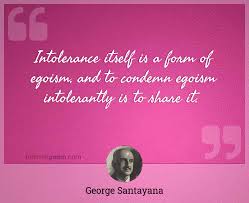 Discover and share egoism quotes. Intolerance Itself Is A Form Of Egoism And To Condemn Egoism Intolerantly Is To Share It
