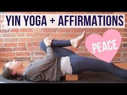 Yin Yoga And Affirmations For Inner Peace Guidance Sivana East Yin Yoga Yoga Program Yin Yoga Benefits