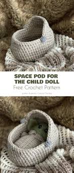 Baby Yoda And Space Pod Free Crochet Patterns Star Wars Crochet Crochet Crochet Patterns