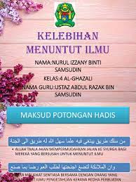 Ilmu itu tidak kamu.tetapi kamu telah memperoleh ilmu. Kelebihan Menuntut Ilmu Bab 4