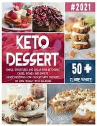 Reducing cholesterol numbers can take a great deal of time and low cholesterol, as well as high cholesterol, carries health risks. Keto Dessert Cookbook Simple Effortless And Sugar Free Ketogenic Cakes Bombs And Sweets Enjoy Delicious Low Cholesterol Desserts To Lose Claire White Haftad 9781801859080 Bokus