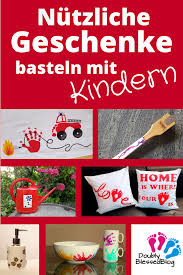 Nutzliche Geschenke Basteln Mit Kindern Doublyblessedblog Geschenke Basteln Mit Kindern Nutzliche Geschenke Basteln Mit Kindern Geschenke Basteln