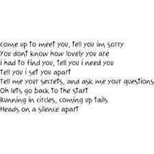Tell Me Your Secrets And Ask Me Your Questions Oh Let S Go Back To The Start Oh Let S Go Back To The Start 3 Coldplay The Scientist Coldplay Lyrics Tell Me Your Secrets