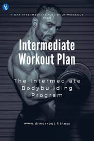 4 Day Split Intermediate Workout Plan For Mass Full Body Workout Intermediate Workout Plan Intermediate Workouts Body Workout Plan