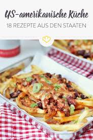 Us Amerikanische Kuche 18 Leckerbissen Aus Ubersee Amerikanisches Essen Amerikanische Gerichte Rezepte