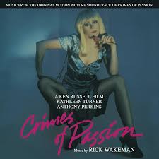 Crimes of Passion (Original Motion Picture Soundtrack) - Album by Rick  Wakeman | Spotify