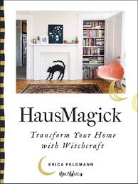 Wallpaper has the power to completely transform any room girls bedroom idea #3: Hausmagick Transform Your Home With Witchcraft Feldmann Erica 9780062906151 Amazon Com Books