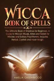 Lots of wiccan book of spells to choose from. Wicca Book Of Spells He Ultimate Book Of Shadows For Beginners A Guide To Wiccan Rituals Altars And Beliefs For Witches And Solitary Prac Paperback The Book Stall