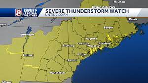 It lasts until 10 p.m. Maine Weather Severe Thunderstorm Watch Issued