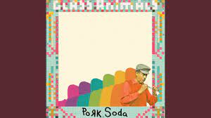 Glass Animals Pork Soda Radio Edit Lyrics Genius Lyrics