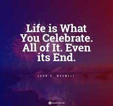 15 Celebrating Life Quotes Quoteish Celebrate Life Quotes Life Quotes Celebration Of Life