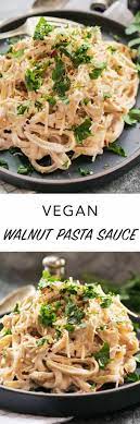 Walnut Pasta Sauce The Edgy Veg Recipe Edgy Veg Pasta Pasta Recipes