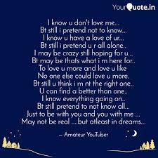 I Know U Don T Love Me Quotes Writings By Amateur Yourquote