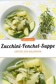 Zucchini Fenchel Suppe Mit Grunen Bohnen Rezept Zucchini Fenchel Bohnen