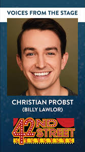 We are only one week away from 42ND STREET at Broadway At Music Circus! ,  Hear from Chrisitan Probst, who plays Billy Lawlor. Some of his Broadway  credits include BAD CINDERELLA and BOOK OF MORMON. , ...