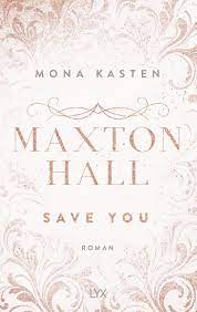 Mit fotos von gerhard eisenschink, lizenzfreie bücher das mondjahr 2008: Maxton Hall Save You Von Mona Kasten In 2021 Mona Kasten Bucher Buch Schreiben