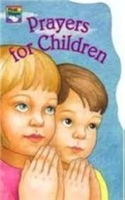 Prayers for Children (First Steps Board Books (Regina Press)): Margaret  Snyder,Regina Press Malhame & Company: 9780882714547: Amazon.com: Books