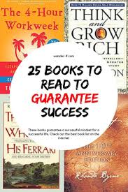 25 Books You Must Read To Skyrocket Your Success Change Your Whole Life By Taking In This Valuab In 2020 Best Books To Read Success Books Best Selling Books Must Read