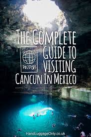 The Complete Guide To Visiting Cancun In Mexico Visit Cancun Cancun Trip Mexico Travel