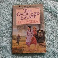 The Overland Escape by Lee Roddy