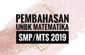 Untuk itu, admin berikan dulu soal dan pembahasan tahun lalu. Pembahasan Soal Un Matematika Smp 2019 Jika Tanggal 17 Agustus
