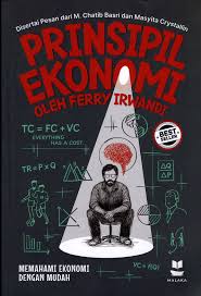 Prinsipil ekonomi / Ferry Irwandi ; penyunting, Damaring Tyas W. Palar | Dinas Perpustakaan Dan Kearsipan Kota Yogyakarta