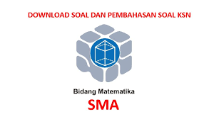 Latihan soal osn ksn ipa sd 2021 pendidikan. Download Soal Dan Pembahasan Ksn Matematika Sma Terbaru Pakapri Net