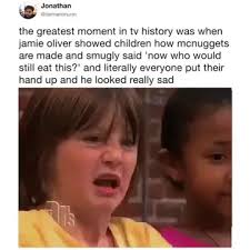 Share the best gifs now >>>. The Moment Jamie Oliver Tried To Show Kids That Nuggets Are Disgusting 9gag