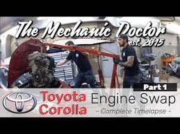 Toyota Corolla Engine Swap Part 1 A Day In The Life Of An