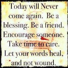 Today Will Never Come Again Words Quotes Inspirational Quotes