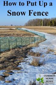 How To Put Up A Snow Fence With Photos And Video Snow Fence Fence Farm Life