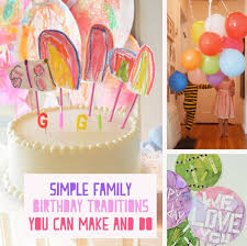 Handmade Simple Decoration For Birthday Party At Home Family Birthday Traditions You Can Make And Do Meri Cherry Birthday Traditions Family Birthdays Handmade Party Favors