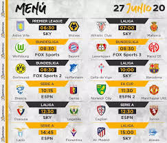 Todos los horarios de partidos por tv de hoy en vivo: Partidos Hoy Partidos Hoy Sabado 27 De Junio De Laliga Premier Y Bundesliga 27 De Junio