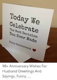 Keep laughter in your life, your heart and your relationship! Wedding Anniversary Quotes Anniversary Wishes For Husband Funny
