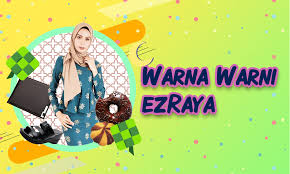 Warna warni di aidilfitri mp3 & mp4. Kemuncak Kemeriahan Warna Warni Aidilfitri Di Ezbuy Online Shopping Blog By Ezbuy Malaysia