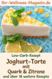 low carb zitronen joghurt quark torte ohne backen rezept ohne zucker torte ohne backen low carb rezepte joghurttorte