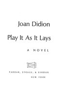 If you haven't read it yet. Play It As It Lays Joan Didion Google Books