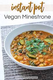Healthy Vegan Minestrone Soup In The Instant Pot Vegan Runner Eats Vegan Minestrone Soup Vegan Instant Pot Recipes Soup Recipes