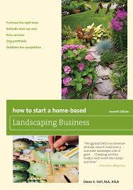 Find a job working with an existing landscaping business so you can hone your craft, see how the business side works, and make valuable connections. How To Start A Home Based Landscaping Business Home Based Business Series Dell Owen E Amazon In Books